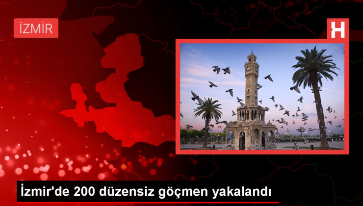 İzmir’de 200 Kaçak Yabancı Asıllı Yakalandı
