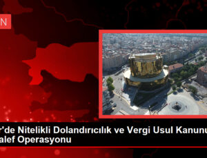 İzmir’de Nitelikli Dolandırıcılık ve Vergi Adap Kanununa Muhalef Operasyonu