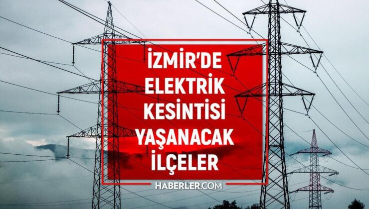 İzmir GEDİZ elektrik kesintisi! 18-19 Temmuz İzmir’de elektrik kesintisi ne vakit bitecek, elektrikler ne vakit gelecek?